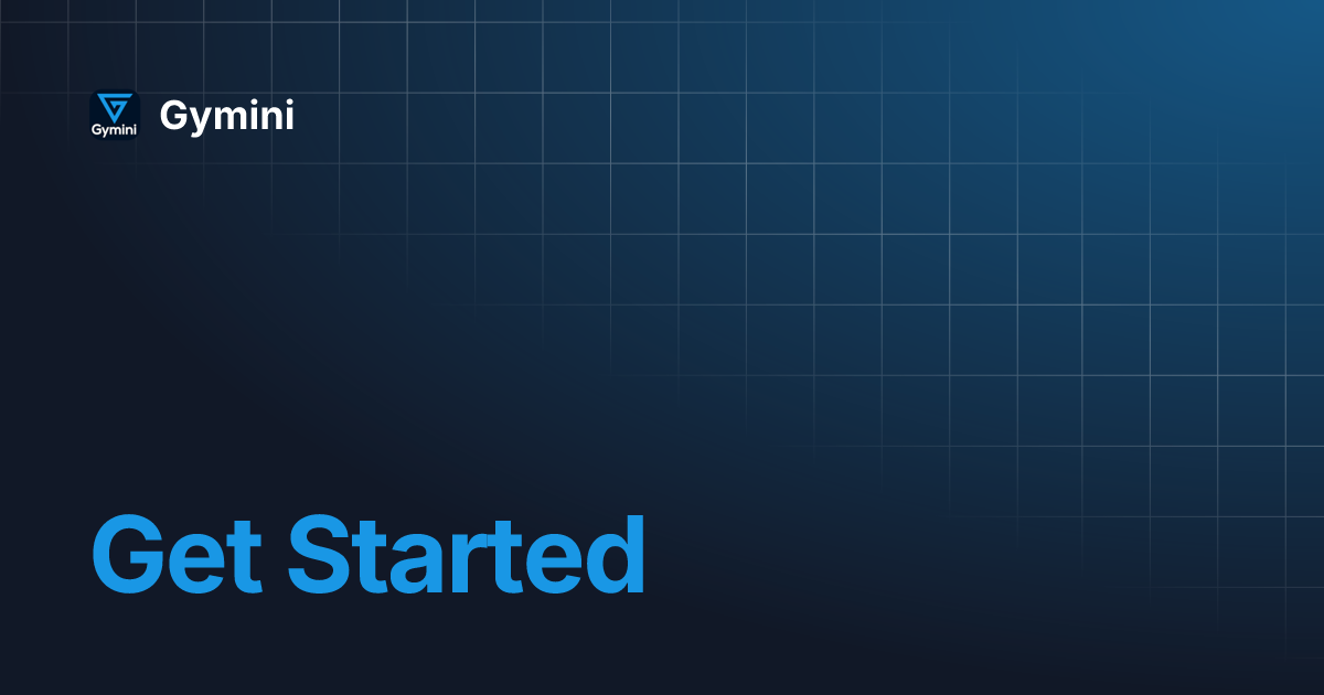 Get started gymini